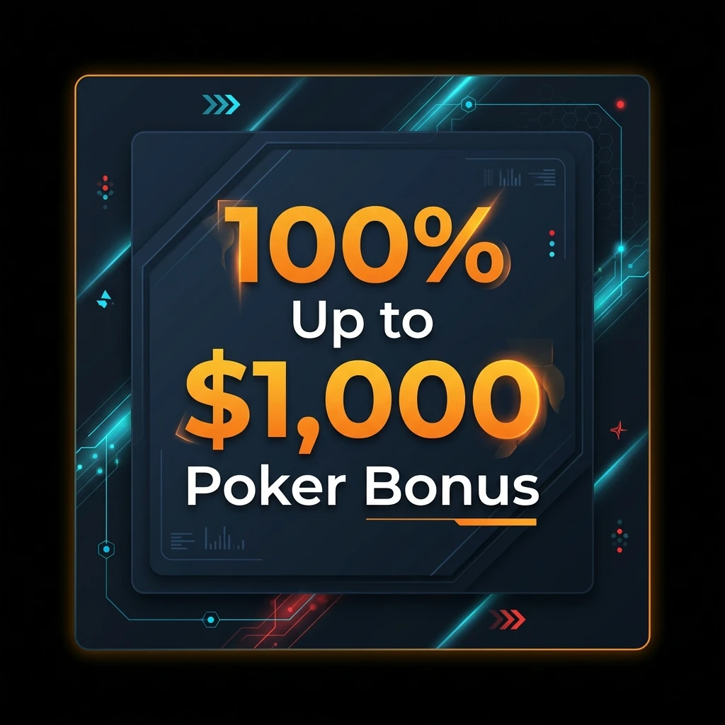 100% Up to $1,000 Poker Bonus